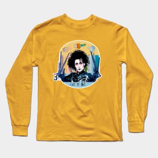 Cut It Out Edward! Long Sleeve T-Shirt